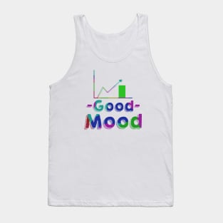 good mood beautiful life Tank Top